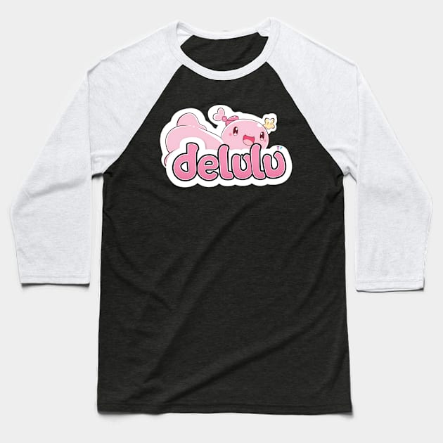 Delulu Axolotl Baseball T-Shirt by MaystarUniverse